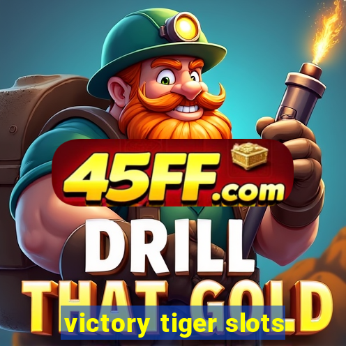 victory tiger slots